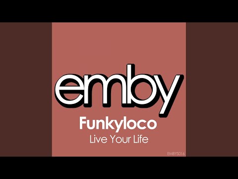 Live Your Life (Original Mix)