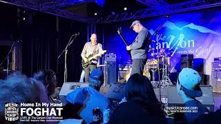 FOGHAT - Home In My Hand - LIVE!! @ the Canyon Club Montclair - musicUcansee.com