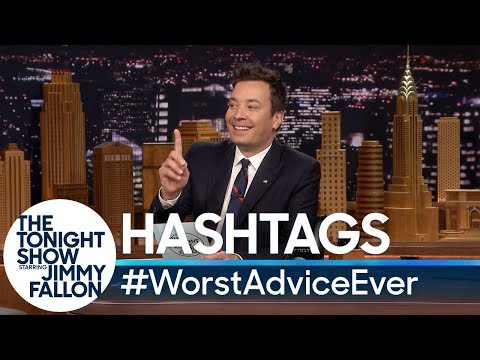 Hashtags: #WorstAdviceEver