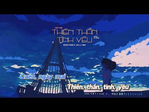 KARAOKE / Thiên Thần Tình Yêu - Ricky Star ft. T.R.I x Minn「Lofi Version by 1 9 6 7」/ Official Video