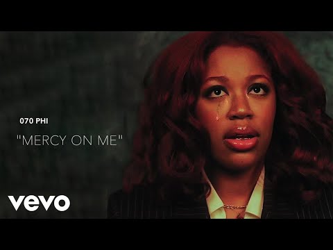 070 Phi - Mercy On Me