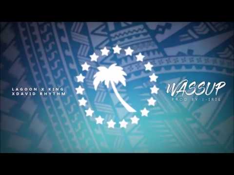 Lagoon X David Rhythm X King - Wassup #NuWave