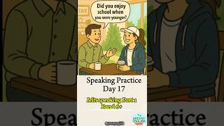 Speaking Practice Part 1. Day 17: Did you enjoy school when you were younger? #speaking #part1
