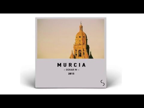 OSKAR M - Murcia (Original Mix)