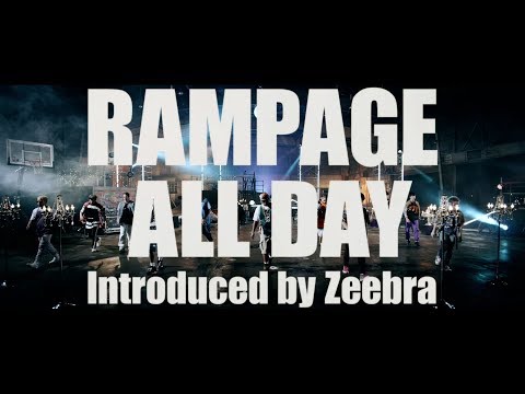 THE RAMPAGE from EXILE TRIBE / RAMPAGE ALL DAY Introduced by Zeebra (Music Video)