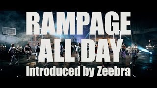 THE RAMPAGE from EXILE TRIBE / RAMPAGE ALL DAY Introduced by Zeebra (Music Video)