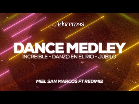 INCREIBLE - DANZO EN EL RIO - JÚBILO | MIEL SAN MARCOS FT REDIMI2 | Letra