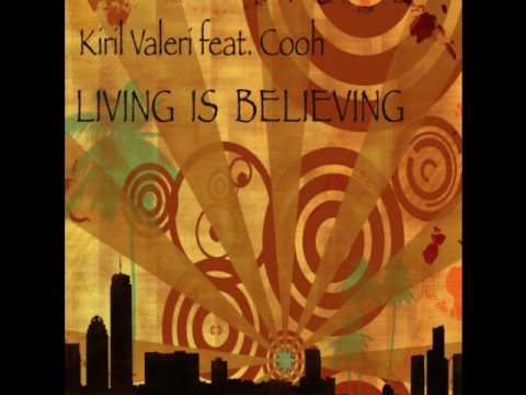 Kiril Valeri feat Cooh - Living Is Believing (Big Fish remix)