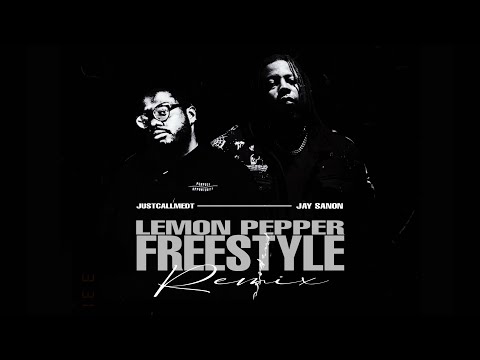 JUSTCALLMEDT & JAY SANON - Lemon Pepper Freestyle (Remix) Lyric Video