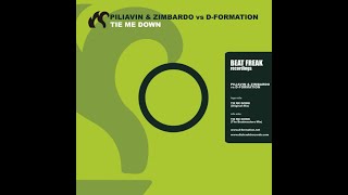Piliavin & Zimbardo vs. D-Formation - Tie Me Down (The Beatmasters Mix)