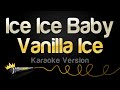 Vanilla Ice - Ice Ice Baby (Karaoke Version)