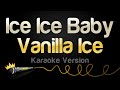 Vanilla Ice Ice Ice Baby Karaoke Version
