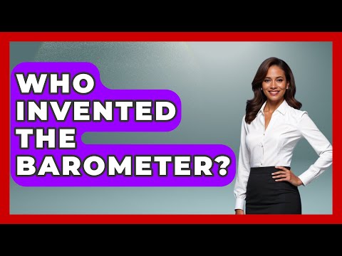 Who Invented The Barometer? - Weather Watchdog