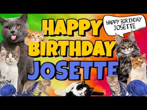 Happy Birthday Josette! Crazy Cats Say Happy Birthday Josette (Very Funny)