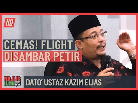 Ustaz Kazim Elias - Cemas! Flight Disambar Petir