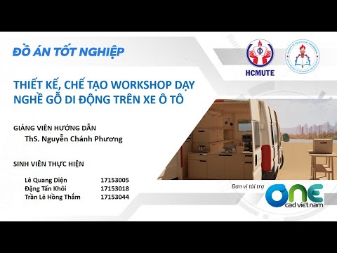 DT269 - THIẾT KẾ, CHẾ TẠO WORKSHOP DẠY NGHỀ GỖ DI ĐỘNG TRÊN XE Ô TÔ