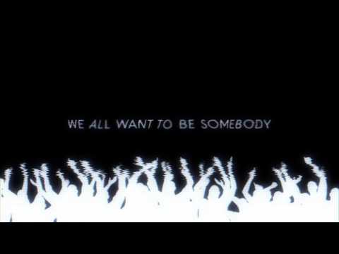 Thousand Foot Krutch - Be Somebody (Lyric Video)