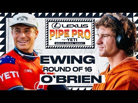 Ethan Ewing vs Liam O'Brien | Lexus Pipe Pro presented by YETI - Round of 16 Heat Replay