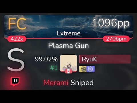 [9.62⭐Live] RyuK | Memme - Plasma Gun [Extreme] +HDDT 99.02% {#1 1096pp FC} - osu!