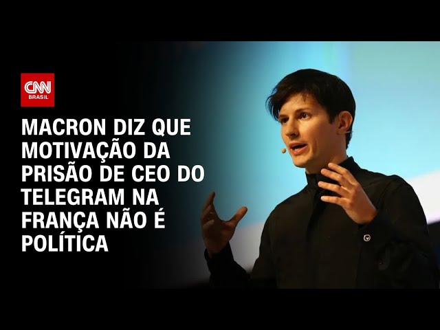 Macron diz que motivação da prisão de CEO do Telegram na França não é política | BASTIDORES CNN
