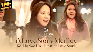 A Love Story Medley (Kal Ho Naa Ho+Titanic+Love Story) - Shillong Chamber Choir