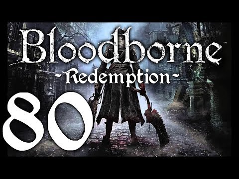 Bloodborne : The Redemption Run pt80 - Completing Alfred's Questline