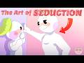 How To Be Extremely Seductive