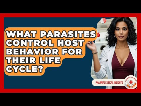 What Parasites Control Host Behavior For Their Life Cycle? - Pharmaceutical Insights