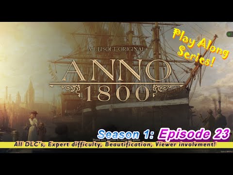 Anno 1800 Play Along Episode 23: ARCTIC GAS, KIDUSI QUESTS AND HIBISCUS CRISIS!!