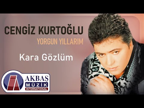 Kara Gözlüm - Cengiz Kurtoğlu