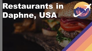 Restaurants in Daphne, Alabama - USA