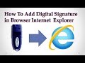 How To Add Digital Signature in Browser, Internet  Explorer