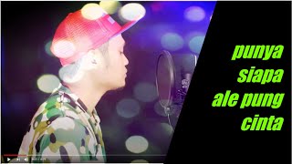 Download lagu Punya siapa ale pung cinta (musik original by Berty Jorys) cover by:arifin Ahmad mp3