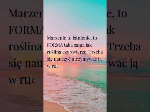 [Encyklopedia Wiedzy Duchowej] ✨ „Marzenie to istnienie, to FORMA taka sama jak roślina czy zwierzę. Trzeba się nauczyć utrzymywać