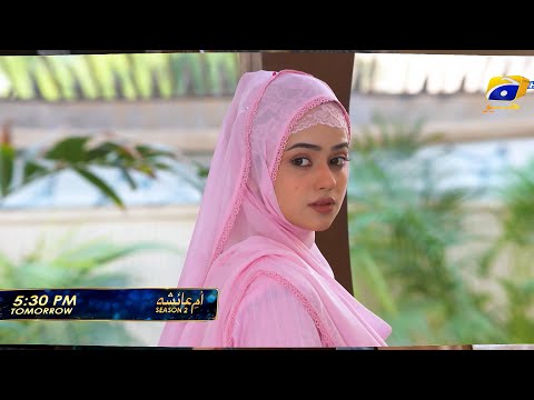 Umm-e-Ayesha S-2  Episode 07 Promo | Tomorrow at 5:30 PM | Har Pal Geo