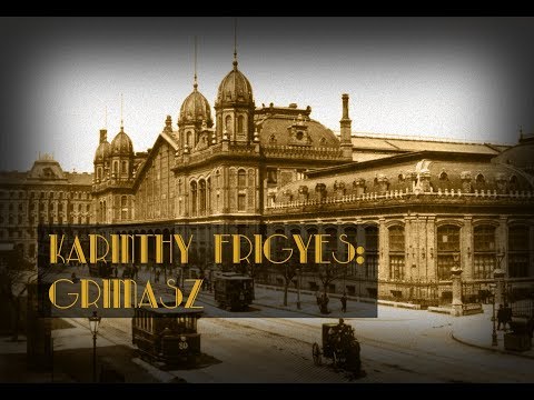 Karinthy Frigyes - Grimasz hangoskönyv - felolvassa: Szkárosi Márk - 2018