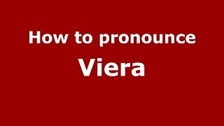 How to pronounce Viera