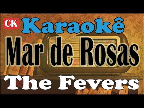 The Fevers Mar de Rosas Karaokê