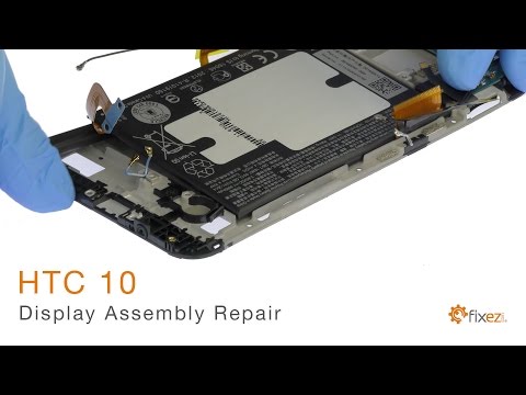 Official HTC 10 Display Assembly Repair Guide - Fixez.com