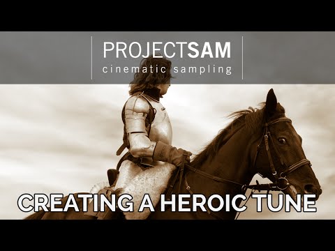 Tutorial #06: Creating a Heroic Tune using ProjectSAM Orchestral Essentials 1 & 2