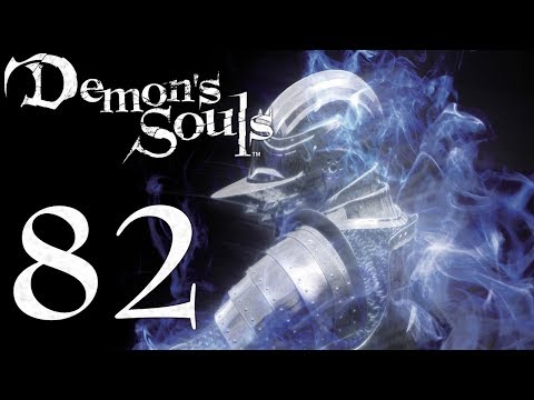 Demon's Souls: The Final Run pt82 - The Revenge Steamroll Continues!