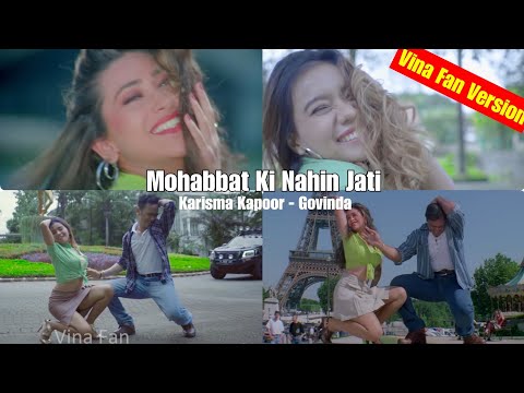 MOHABBAT KI NAHIN JATI - Hero No 1 Karisma Kapoor Govinda ReCreate VINA FAN