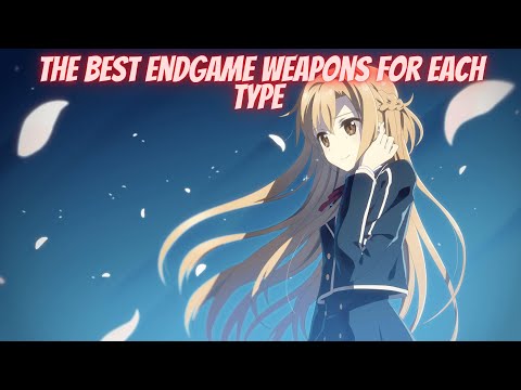 Sword Art Online Alicization Lycoris The Best Endgame Weapons For Each Type