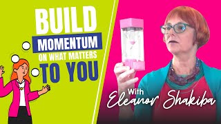 Build Momentum on what matters to you