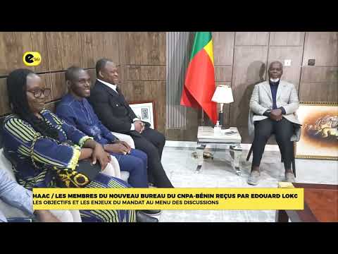HAAC / les membres du nouveau bureau du CNPA-Bénin reçus par Edouard LOKO : les objectifs et les enjeux du mandat au menu des discussions