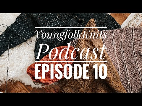 Youngfolk Knits Podcast: No. 10
