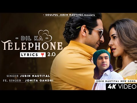 Dil Ka Telephone 2.0 (Lyrics) Jubin Nautiyal | Ayushmann K, Ananya P | Jonita Gandhi | Dream Girl 2