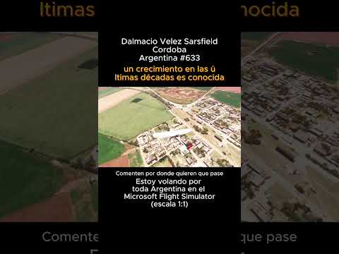 Dalmacio Velez Sarfield, Cordoba desde el Microsoft Flight Simulator #dalmaciovelezsarfield #cordoba
