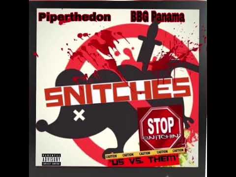Heard you Snitchin- Piperthedon fr 485 Panama BBG