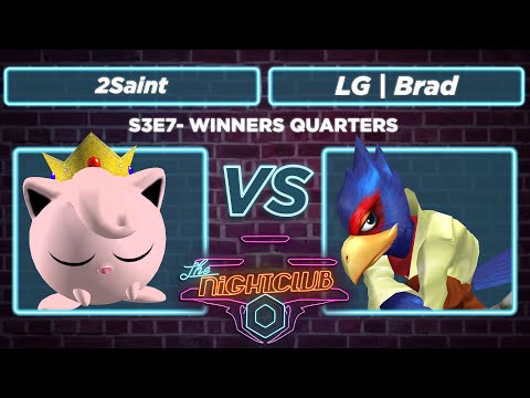 The Nightclub S3E7: 2Saint vs LG | Brad - Winners Quarters SSBM
